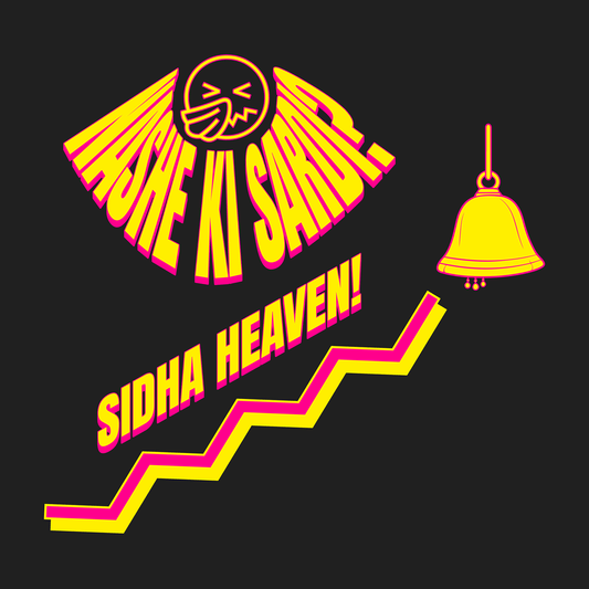 Nashe Ki Sardi, Sidha Heaven! – T-Shirt