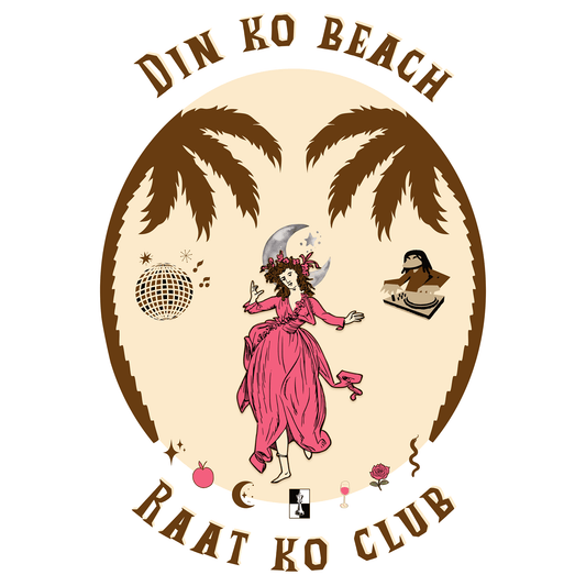 Din Ko Beach, Raat Ko Club – T-Shirt