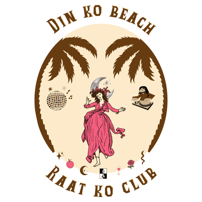 Din Ko Beach, Raat Ko Club – T-Shirt
