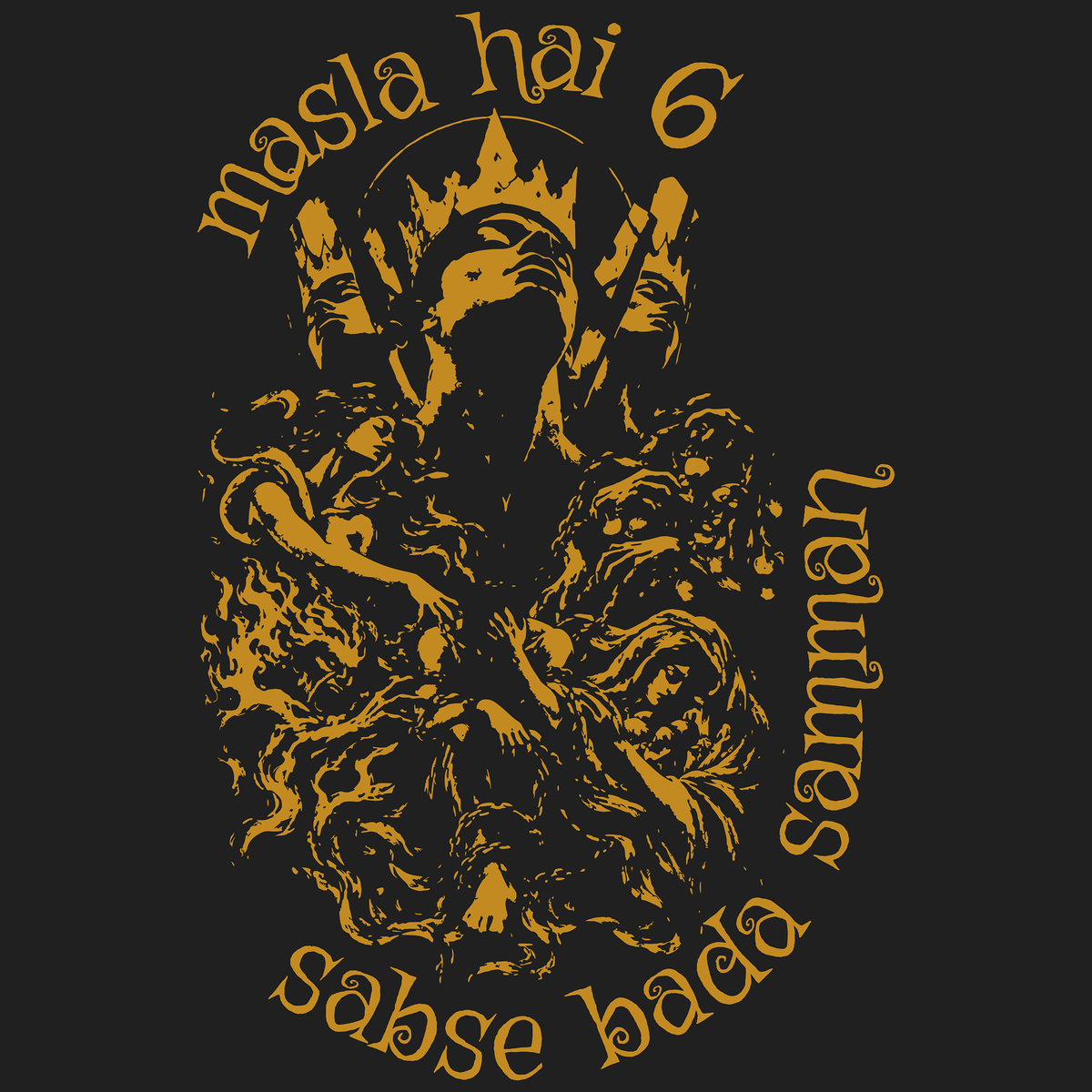 Masla Hai 6, Sabse Bada Samman - T-Shirt